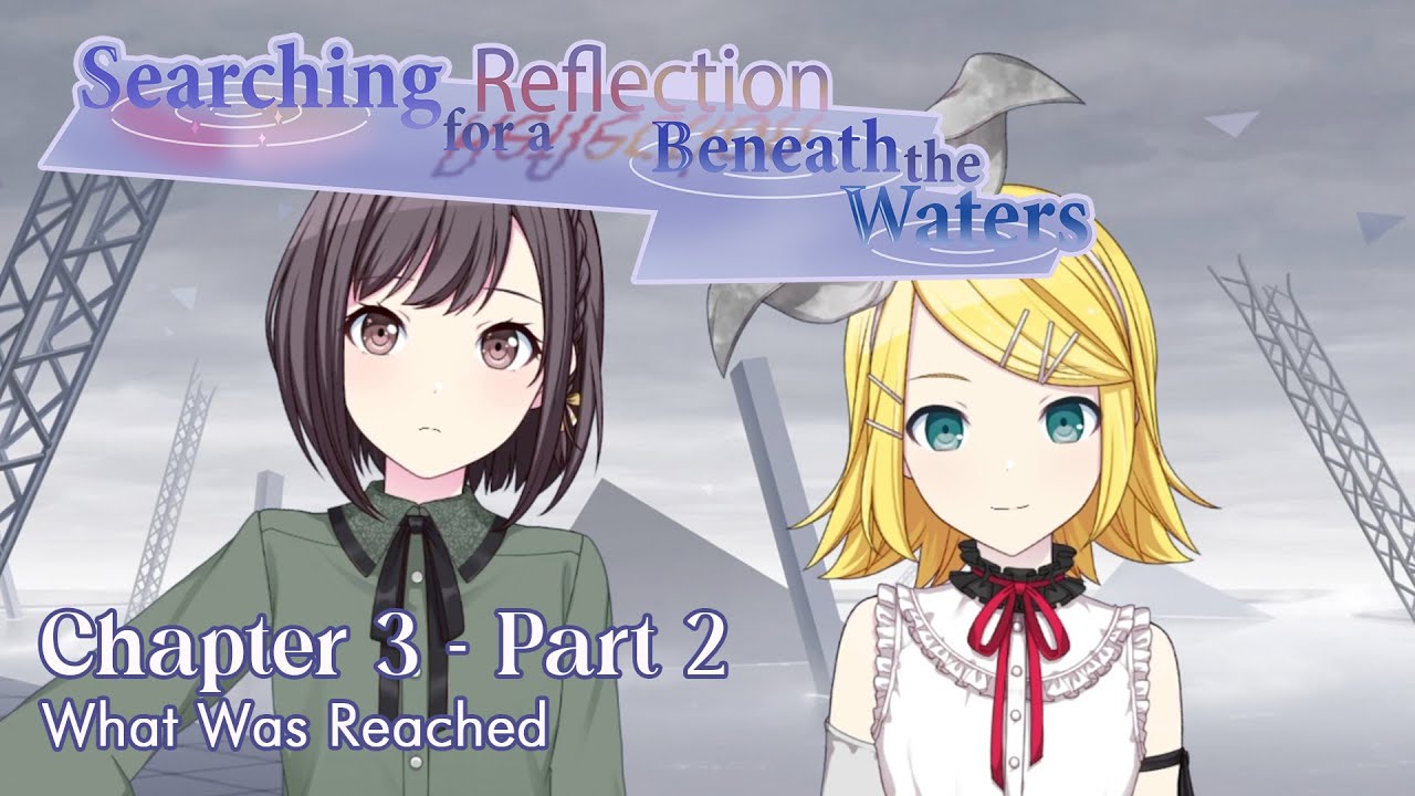 [Project Sekai] Searching for a Reflection Beneath the Waters - Chapter 3 - Part 2 [CC English Sub]