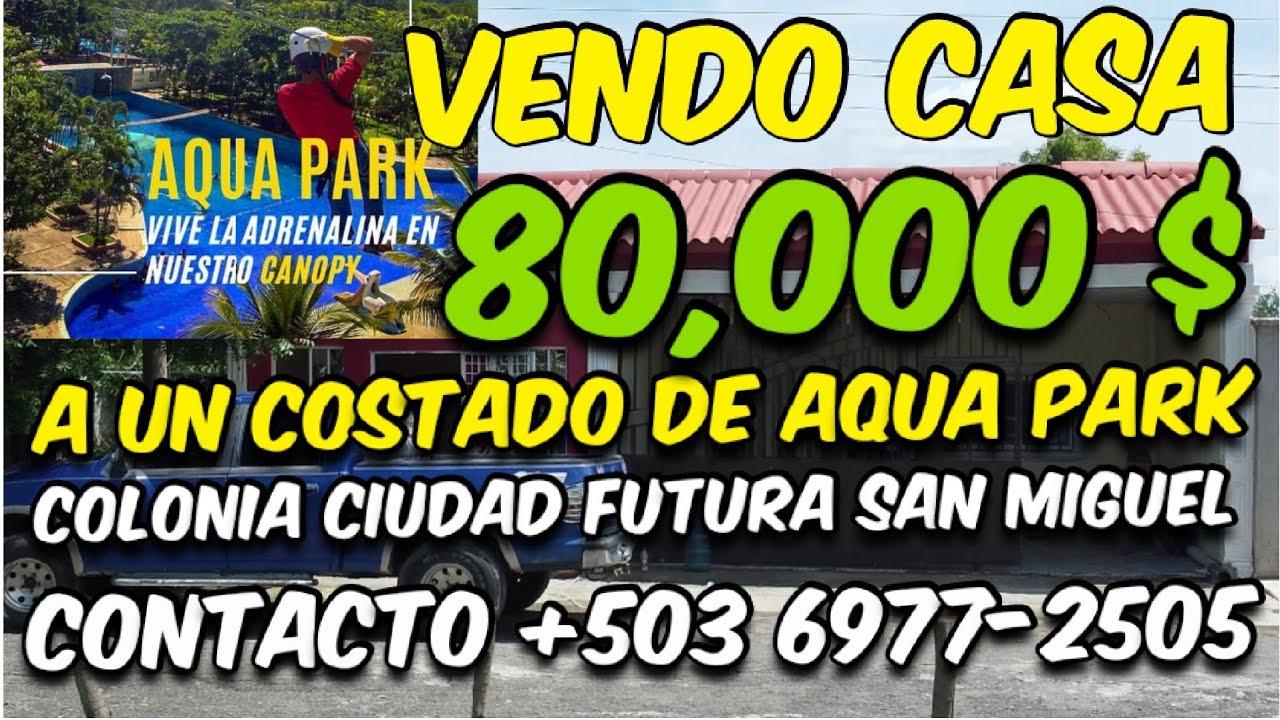 SE VENDE CASA A UN COSTADO DE AQUA PARK SAN MIGUEL 80,000 $ +1 925 434-7654 📲✅️