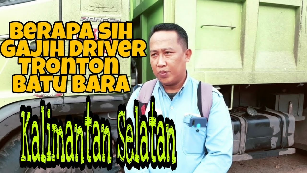 berapa gajih sopir truk tronton di kalsel