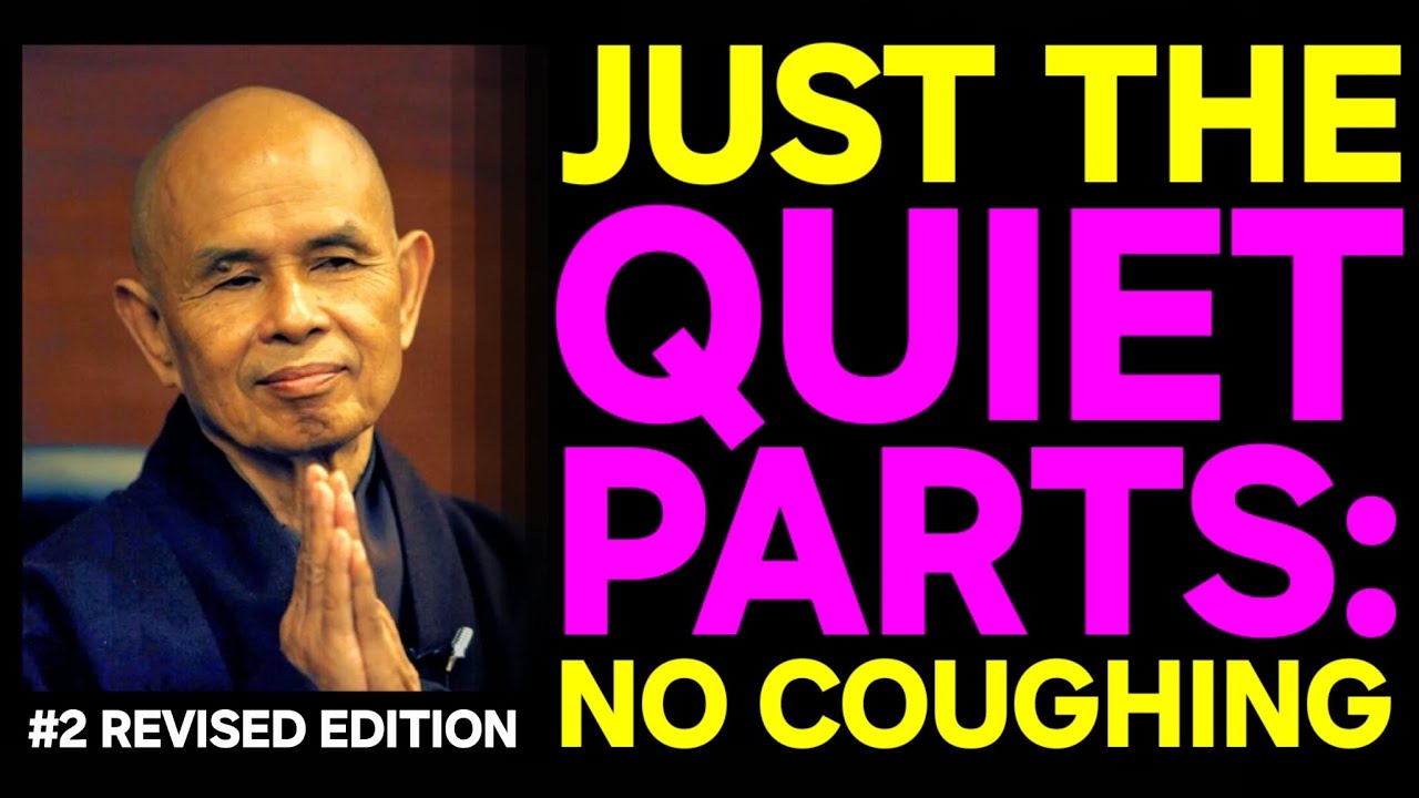 Unintentional ASMR | #2 Thich Nhat Hanh: NO Coughing Revised Edition | Teaching: No Birth & No Death