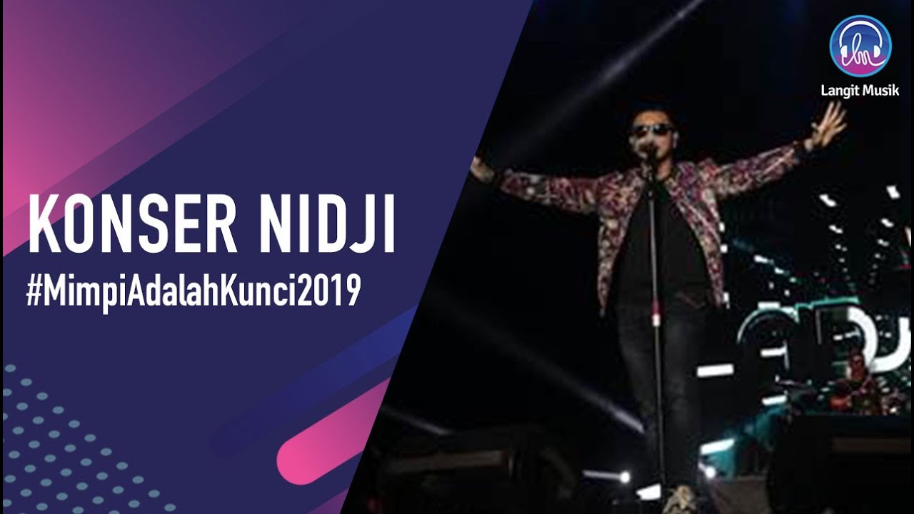 KONSER NIDJI MIMPI ADALAH KUNCI 2019
