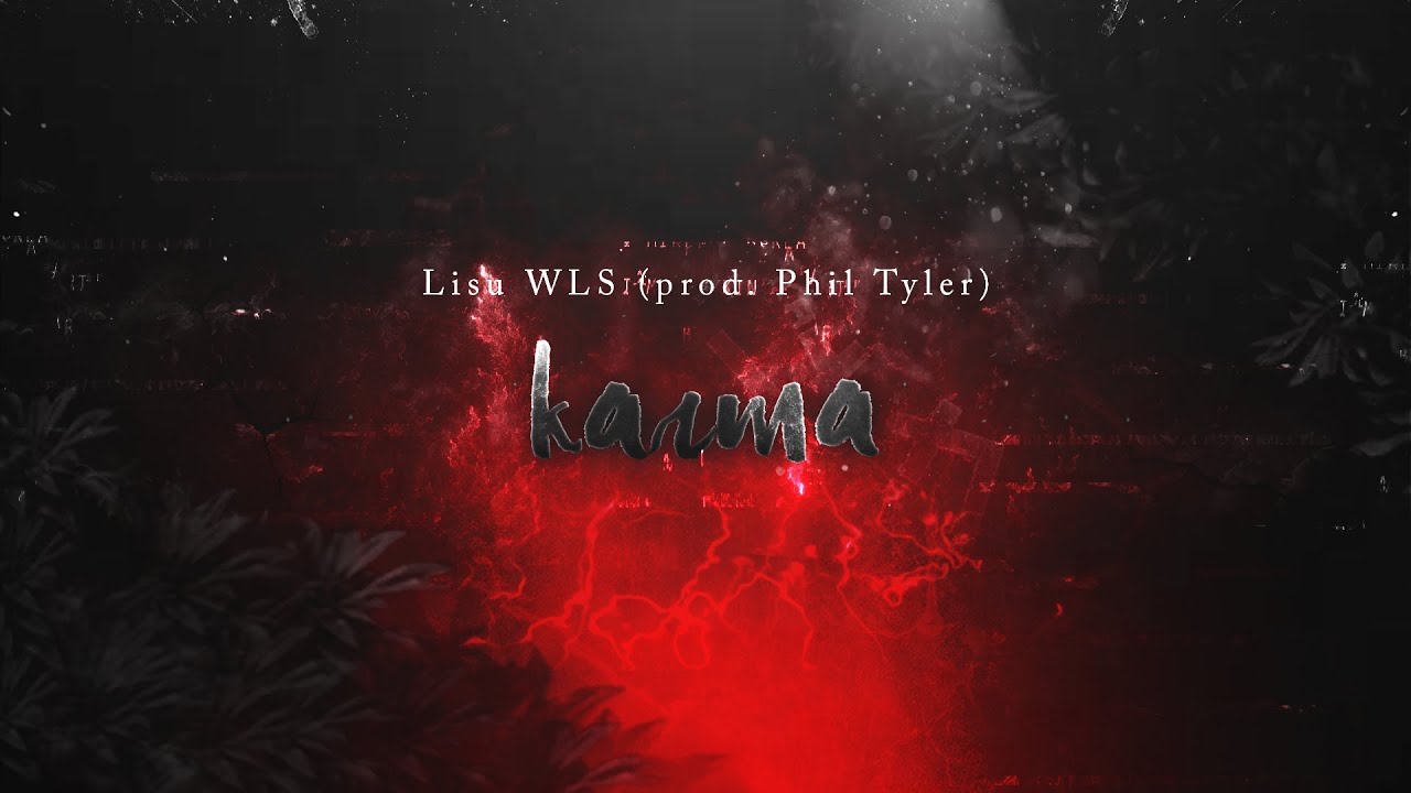 Lisu WLS (prod. Phil Tyler) || Karma