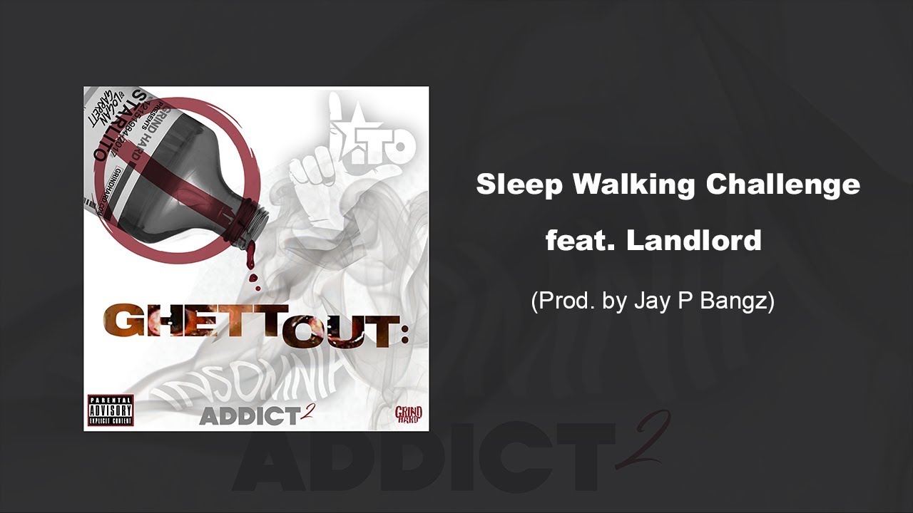 Starlito - Sleep Walking Challenge feat. Landlord (Prod. by Jay P Bangz)