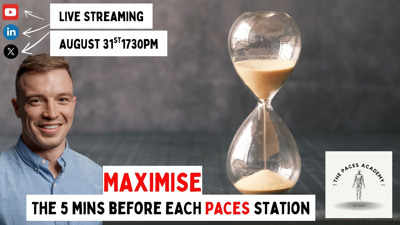 How to Maximise the 5mins before a PACES Station