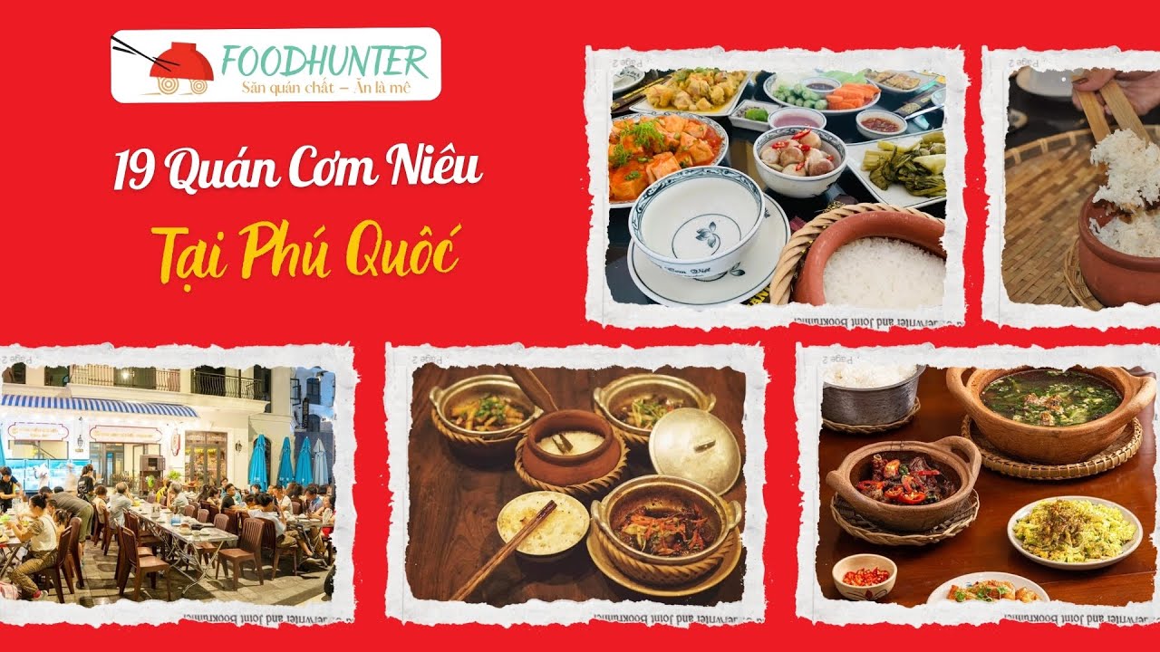 19 Quán Cơm Niêu Phú Quốc Ngon Xuất Sắc - Từ 30k Đến 500k | Foodhunter.vn