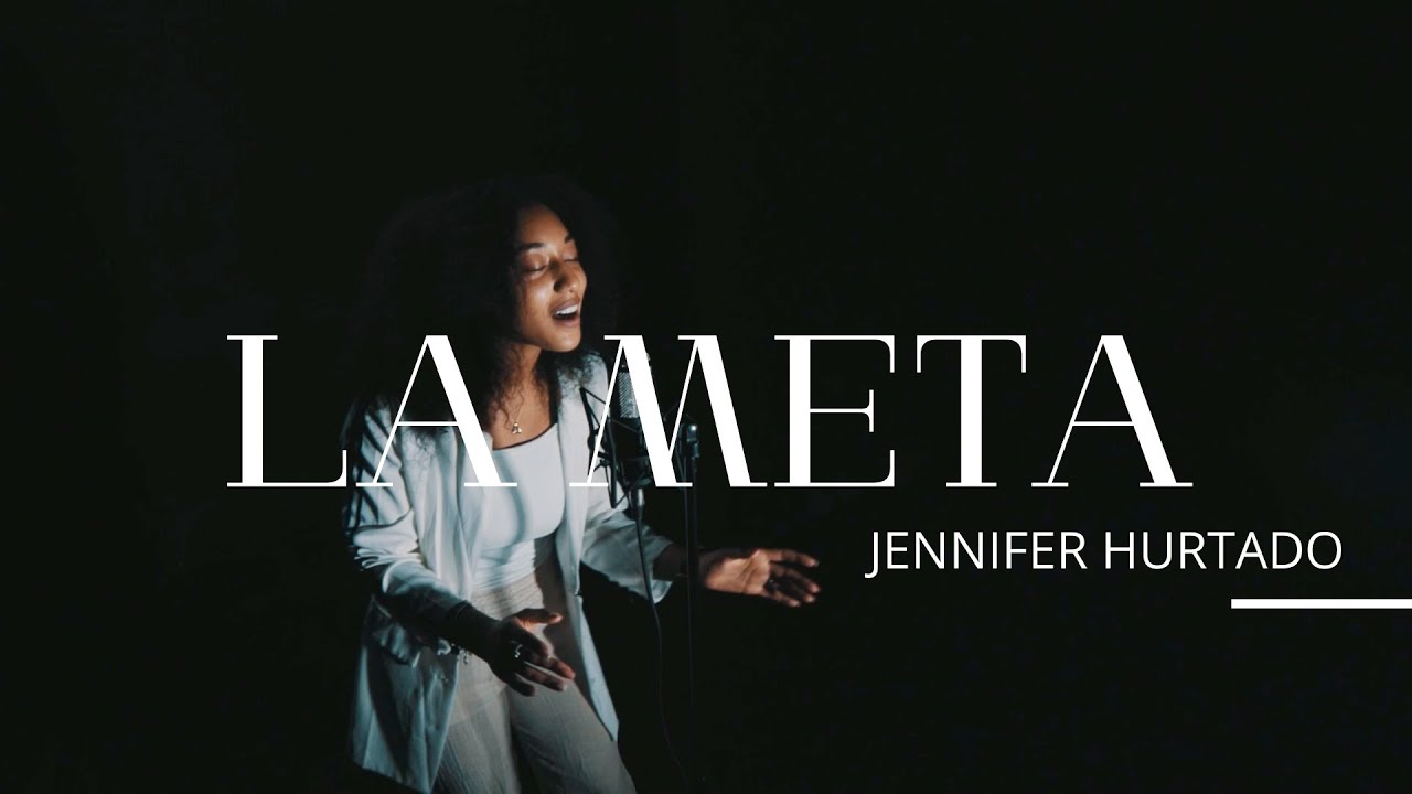 Jennifer Hurtado - La Meta (Video Oficial)