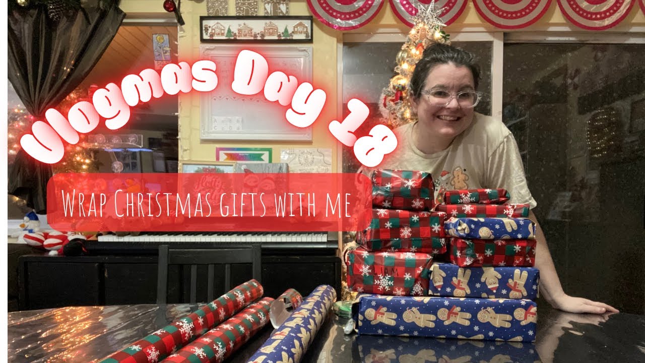 Wrap  Christmas gifts with me/Vlogmas 2025 Day 18