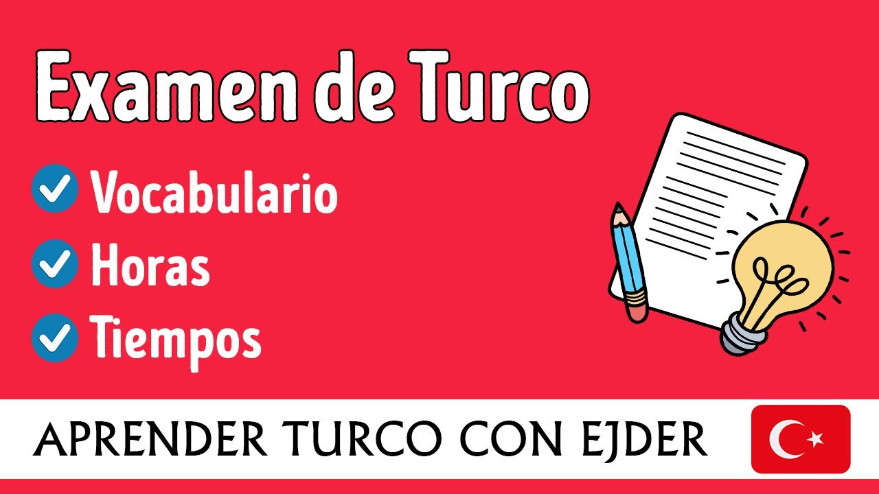 Examan De Turco | Vocabulario + Horas + Tiempos Verbales | Prueba de Turco