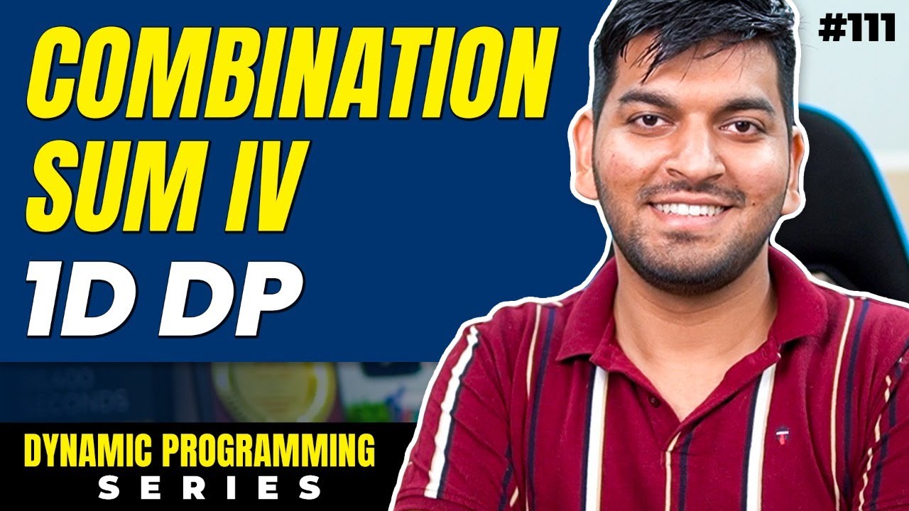 Lecture 111: Combination Sum IV Problem || DP Series