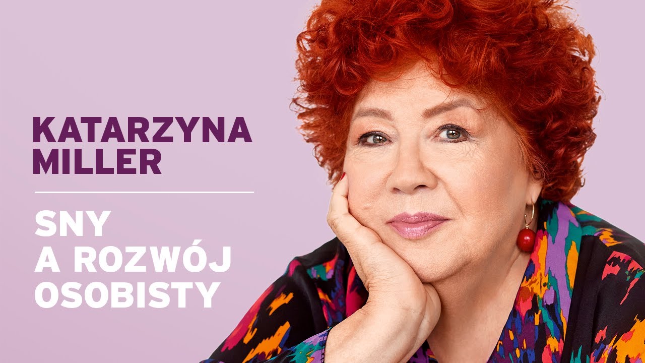 Katarzyna Miller - Sny a rozwój osobisty