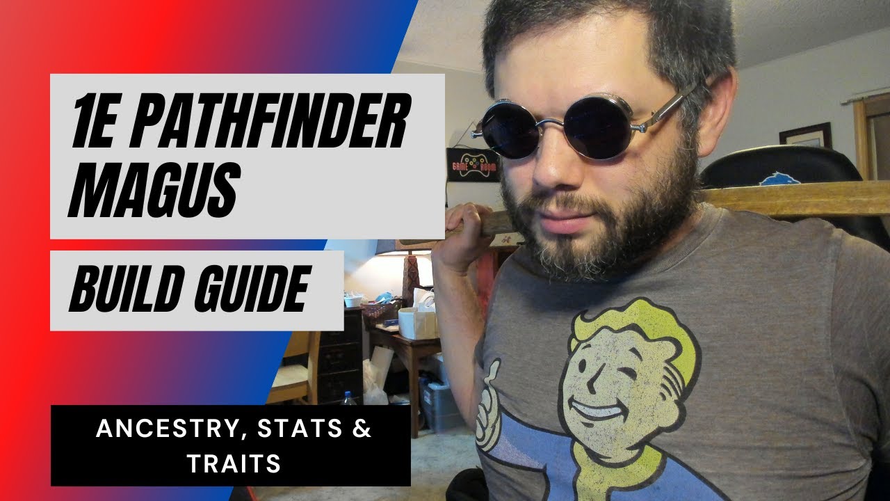1E Pathfinder Magus Guide - Ancestry, Stats & Traits
