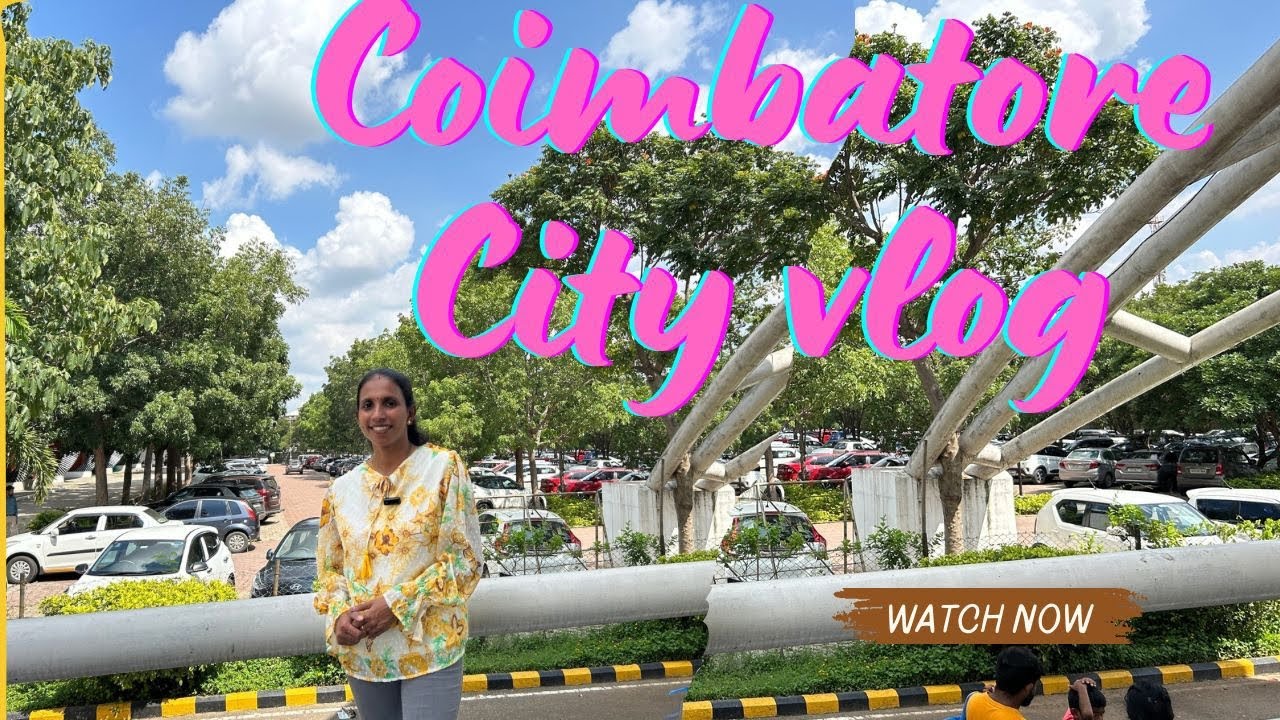 coimbatore city vlog...(malayalam)