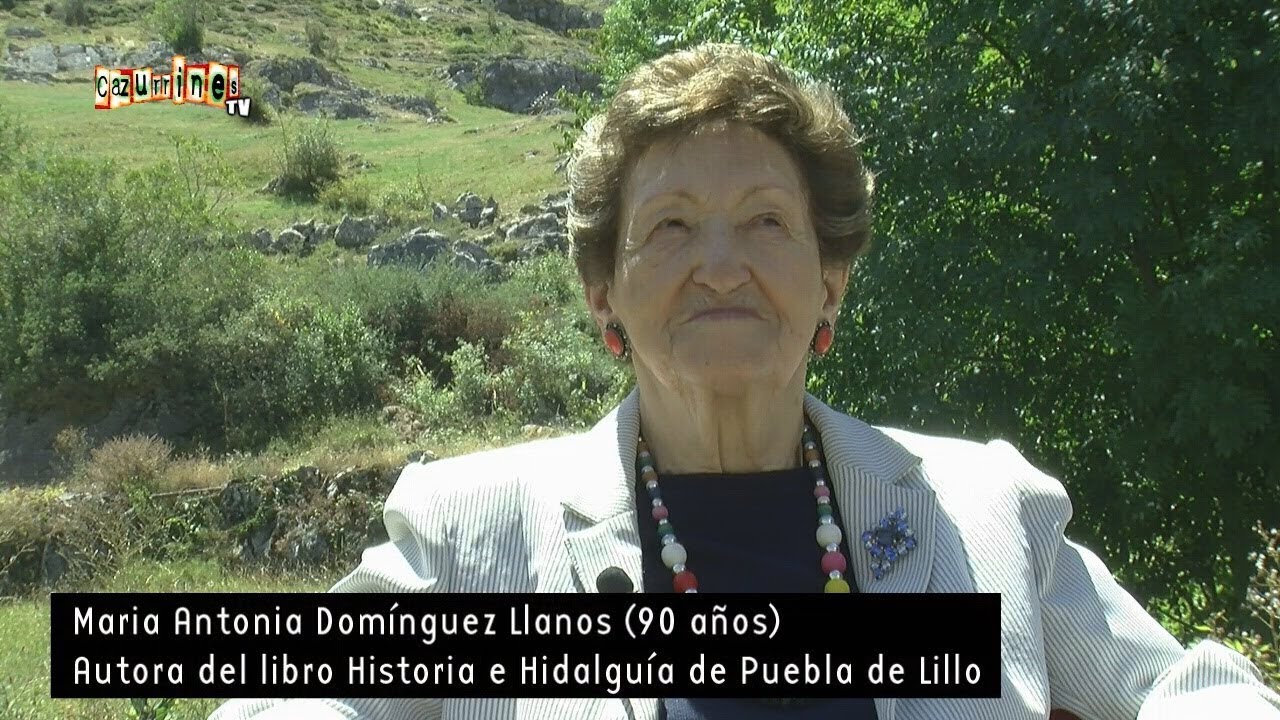 REPORTAJE María Antonia Domínguez Llanos Historia e Hidalguía de Puebla de Lillo en CAZURRINES TV
