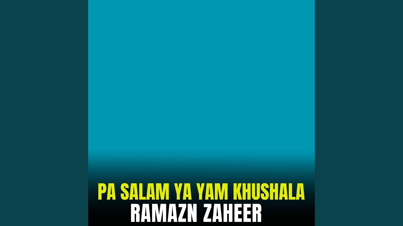 Pa Salam Ya Yam Khushala