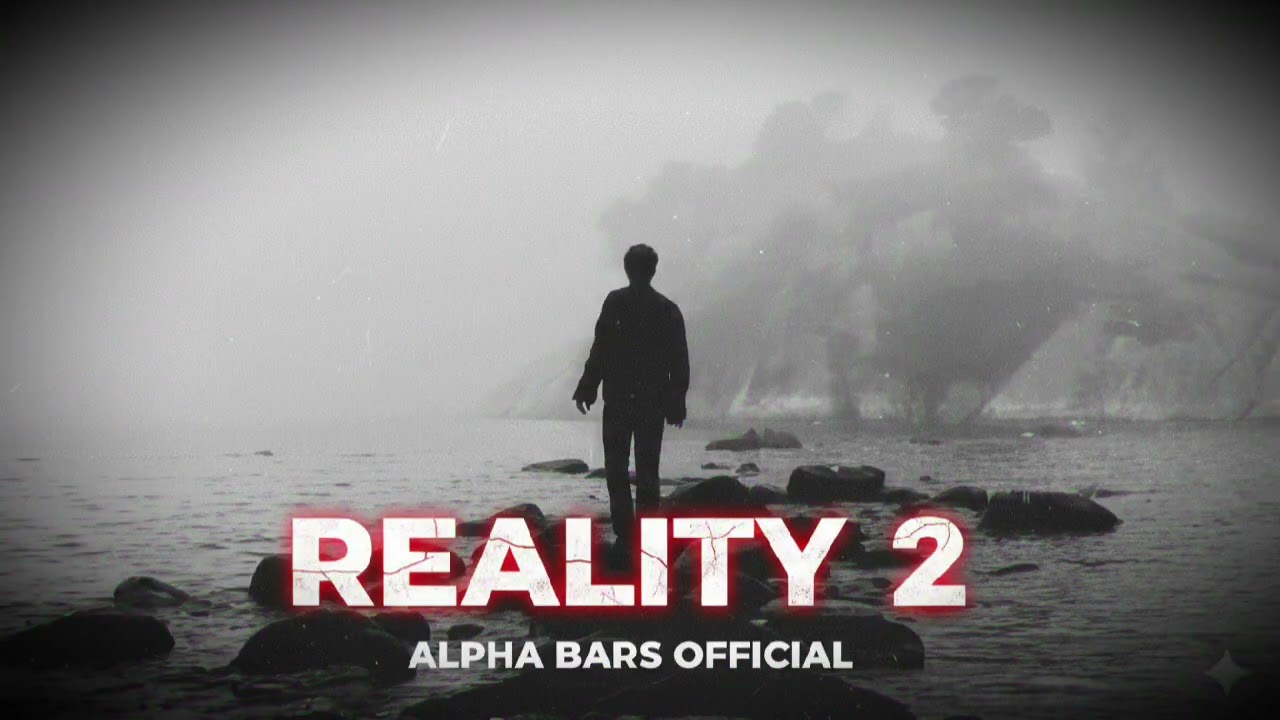 REALITY 2 - Alpha Bars Official (Official Audio) | Deep Reality Rap 2026