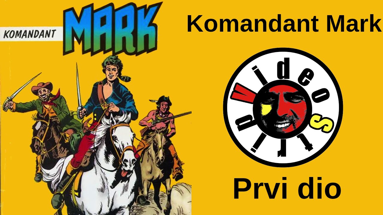 Komandant Mark - Komandant Mark (prvi dio) - Strip u boji