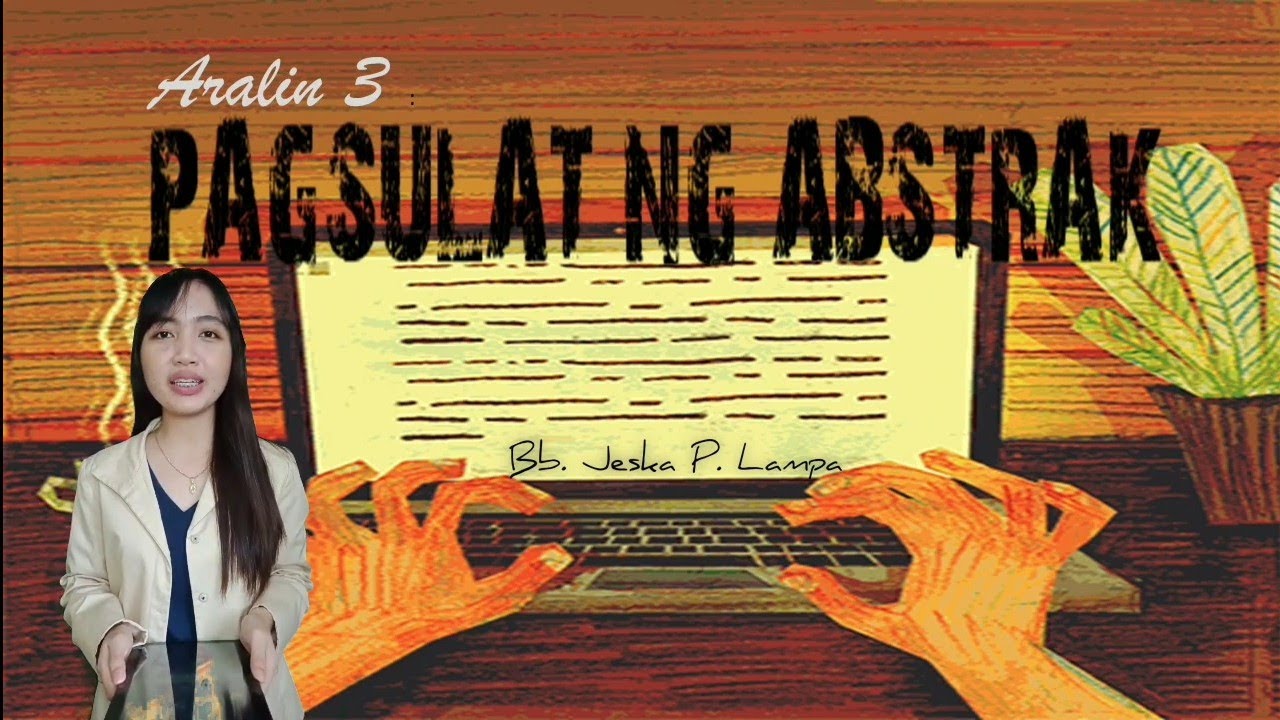 Aralin 3 : Pagsulat ng Abstrak