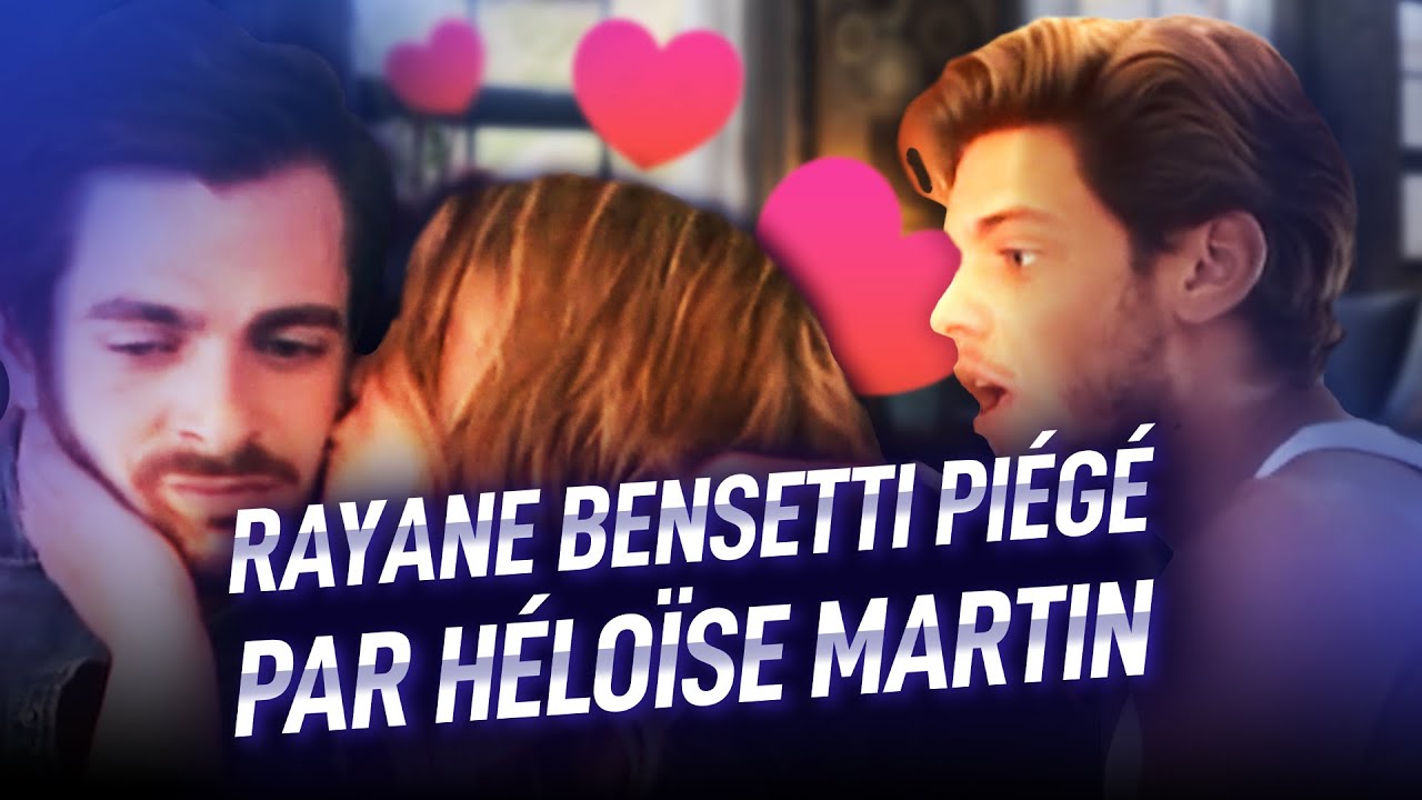 Rayane Bensetti se fait piéger par Héloïse Martin