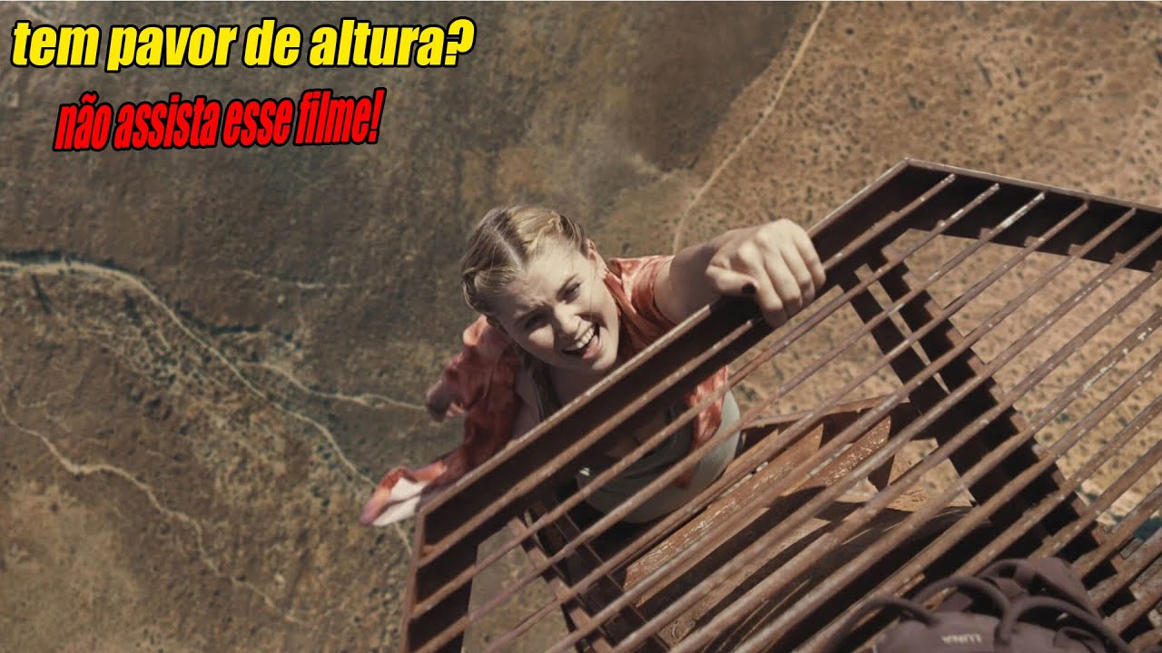 Tem pavor de altura ?! n&atilde;o assista esse filme 