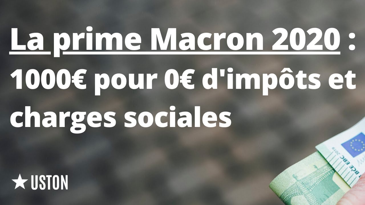 La prime Macron 2020 : 1000&euro; nets d&eacute;fiscalis&eacute;s, sans charges sociales