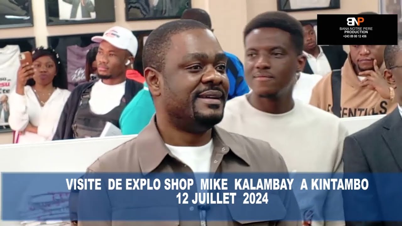 A.M.C.C TV : VISITE EXPLO SHOP MIKE KALAMBAY 2024