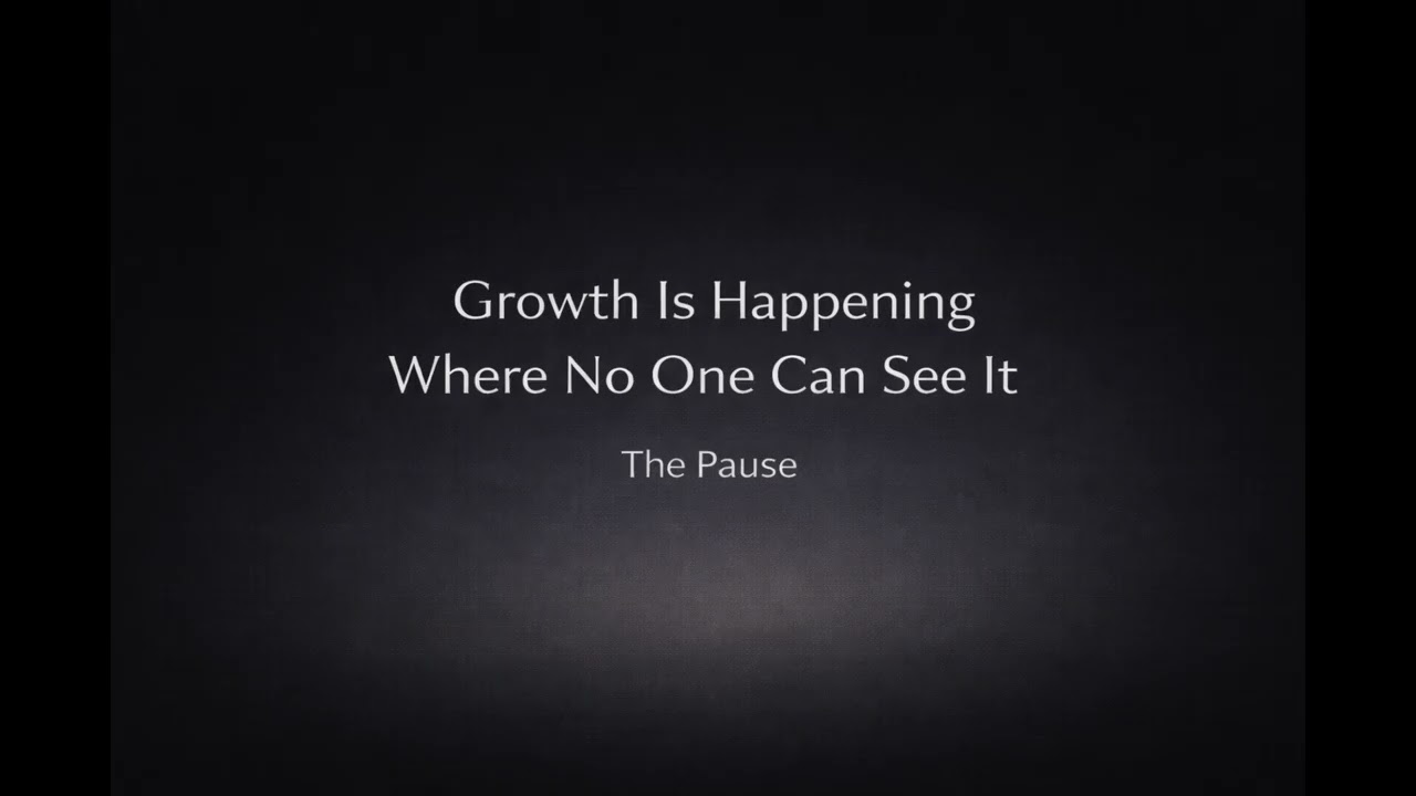 Growth Is Happening Where No One Can See It | The Pause