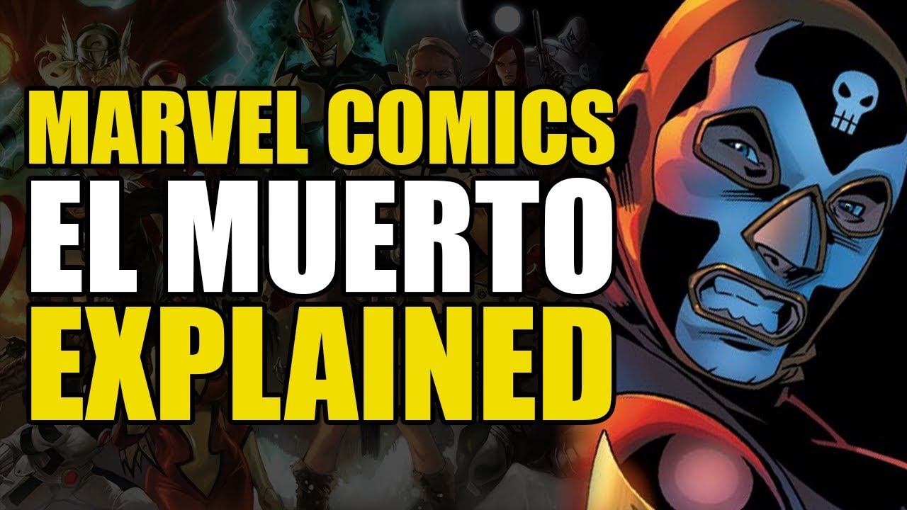 Marvel Comics: El Muerto Explained | Comics Explained