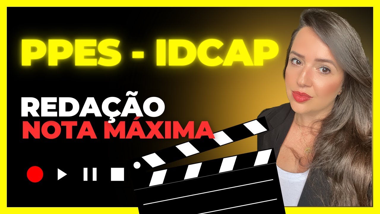 Como escrever uma redação para a PPES - banca IDCAP - aula 01
