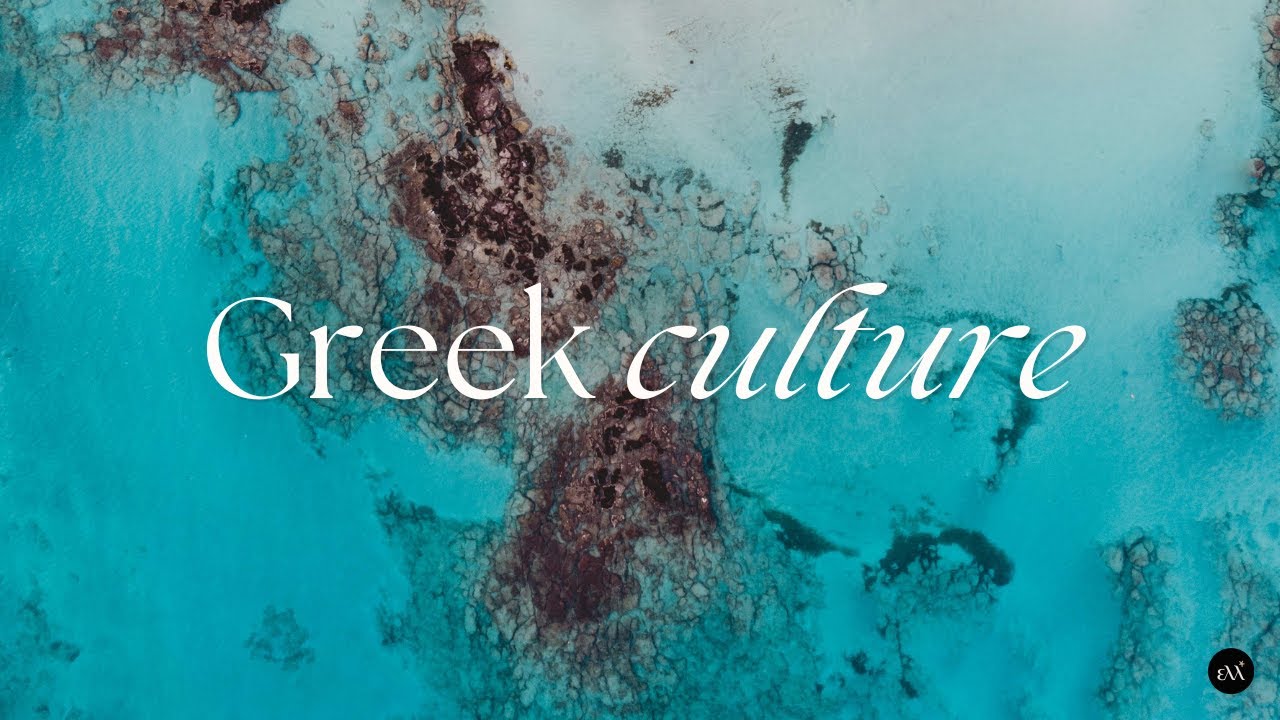 Understanding the Greek Culture | The Greek Culture Today 🏛