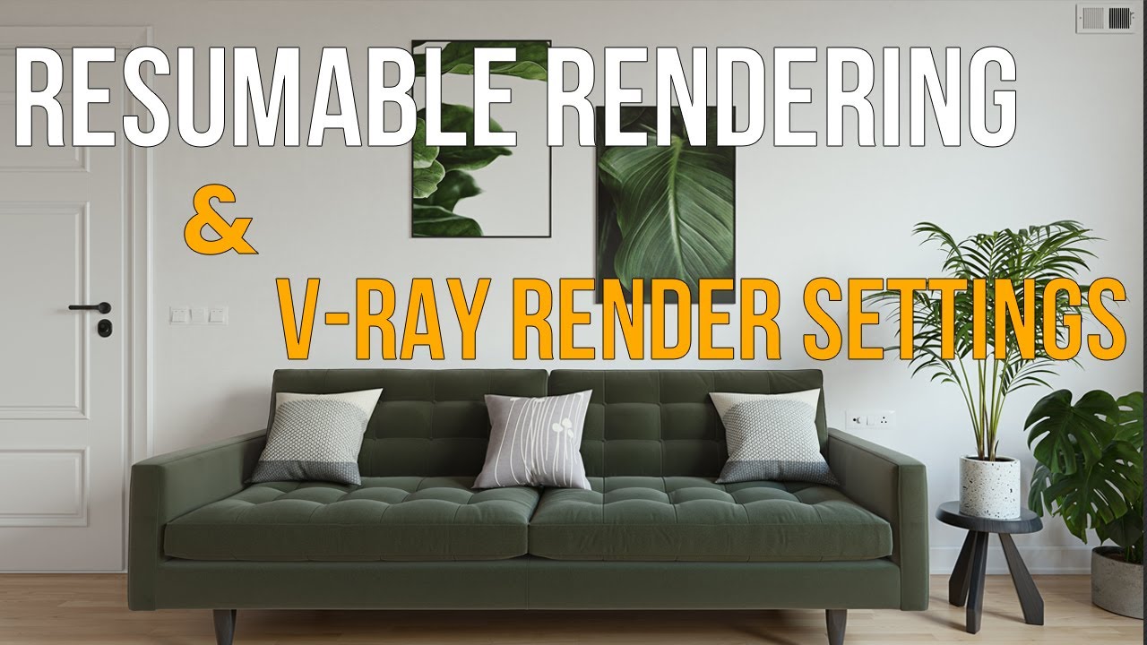 Effortless V-Ray Resumable Rendering in 3ds Max – Settings & Workflow Tips!