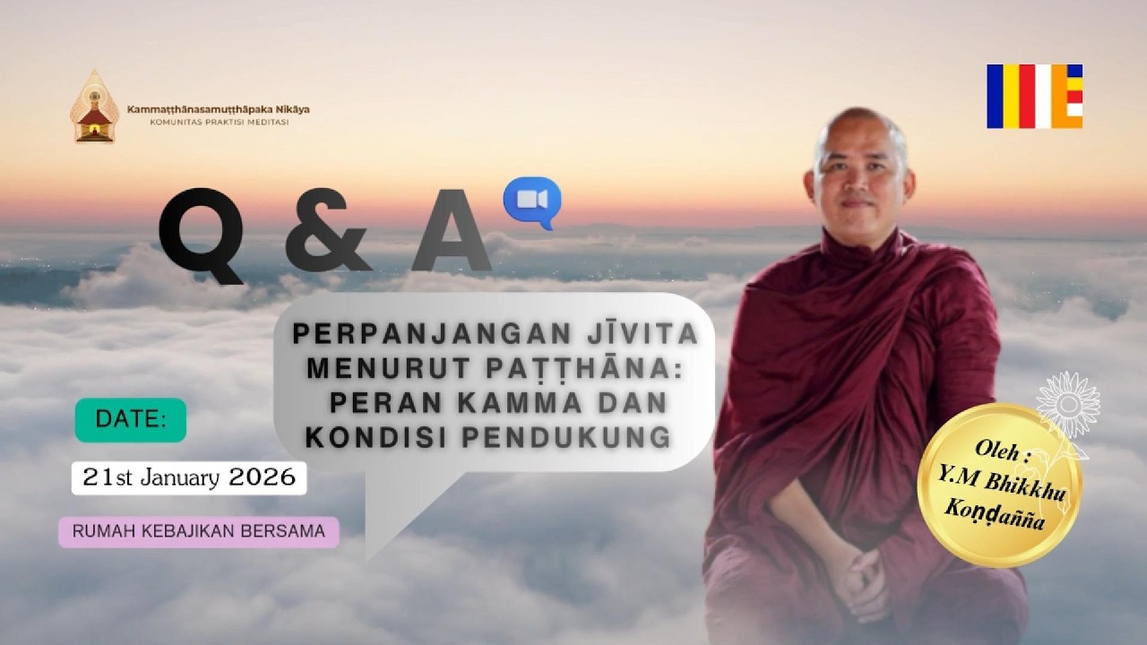 Perpanjangan Jivita Menurut Paṭṭhāna || Y.M Bhikkhu Koṇḍañña