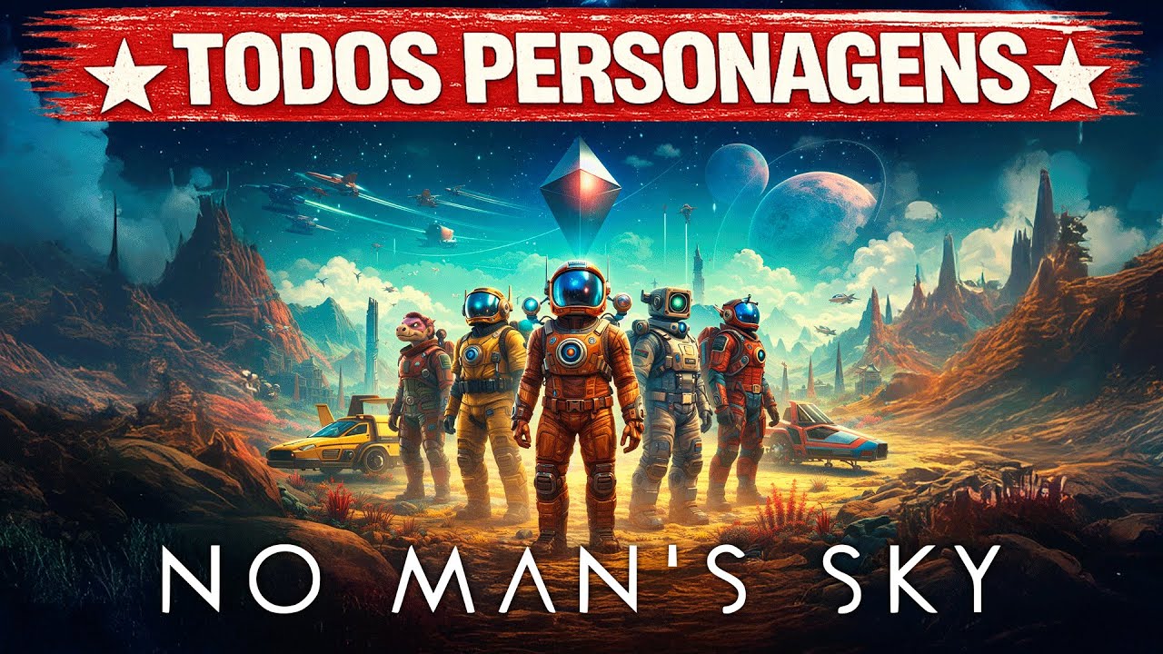Todos Personagens |  No Man's Sky 🇧🇷