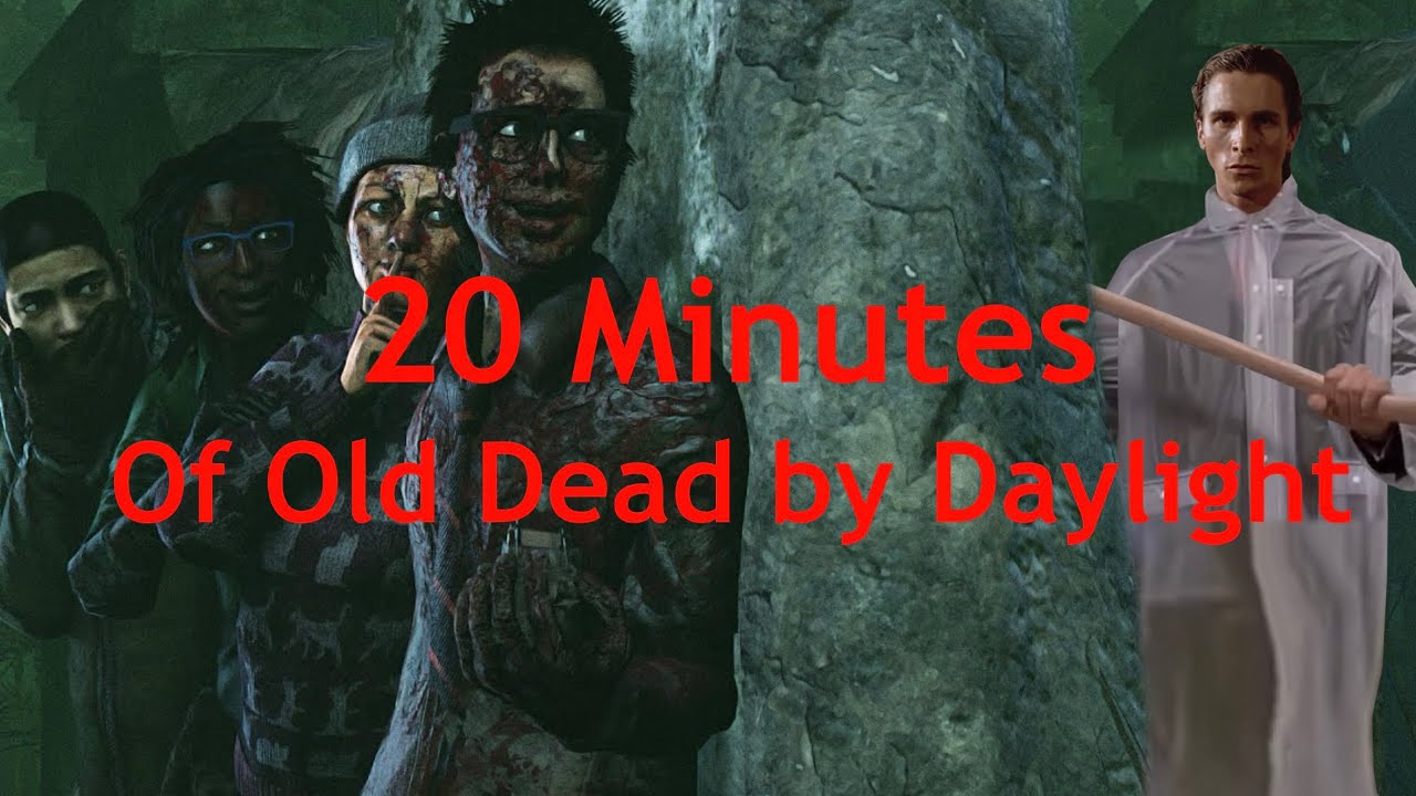 Over 20 Minutes of Old Dead by Daylight Narrated by Patrick Bateman