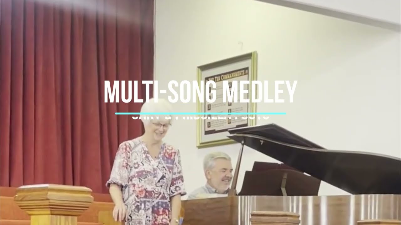 Multi Song Medley - Gary & Priscilla Fouts Duet