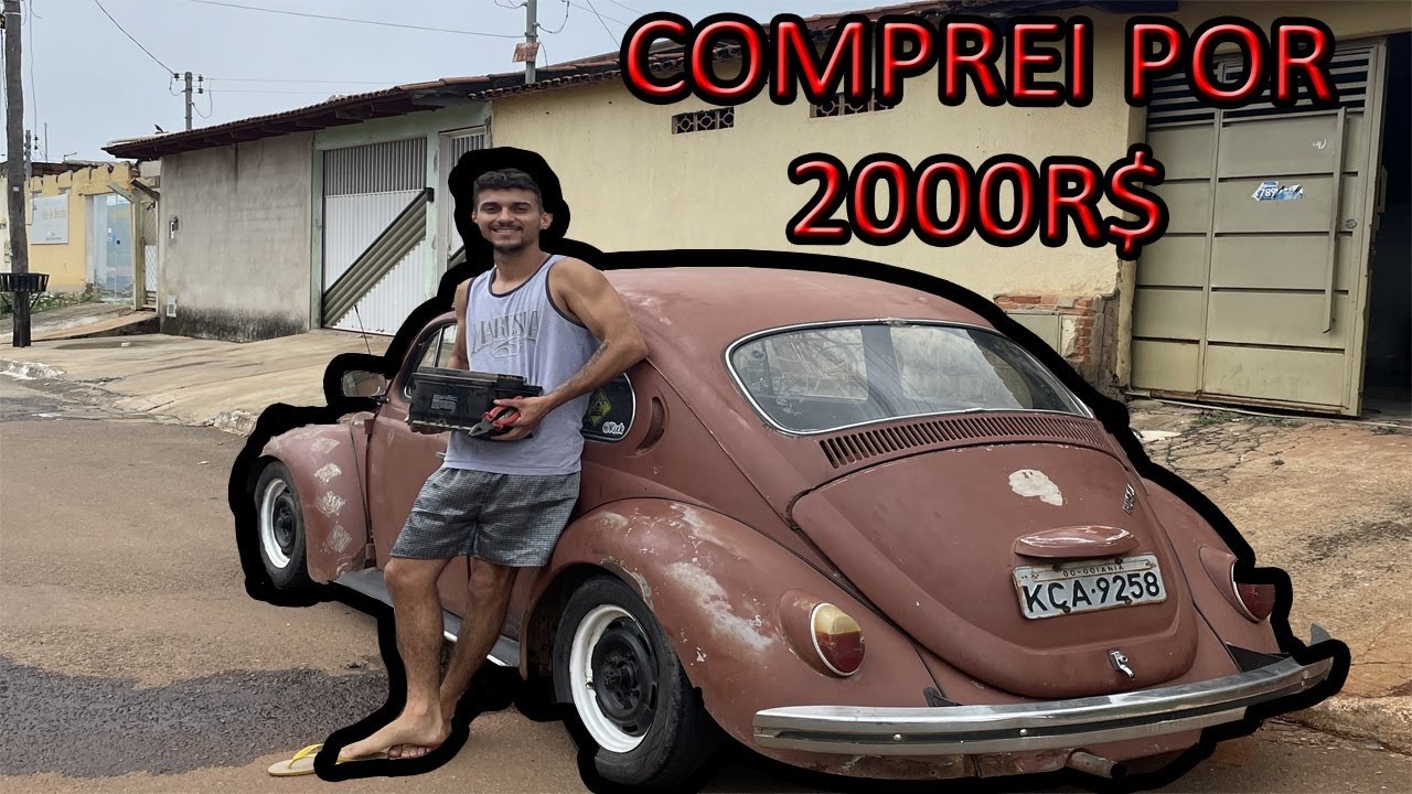 COMPREI UM FUSCA POR 2000R$
