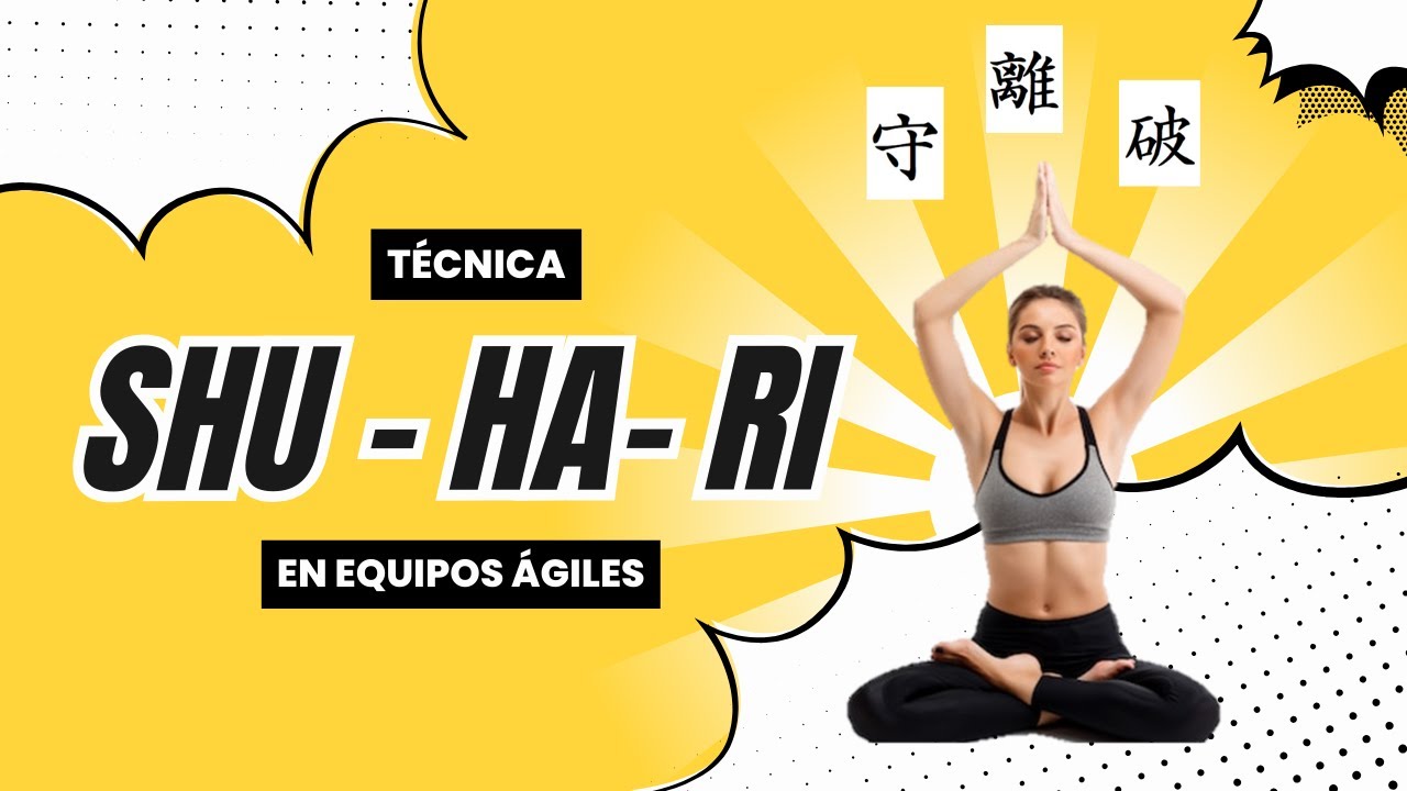 ¿Qué es la Técnica Shu Ha Ri? ¿Cuál es su importancia en la madurez?