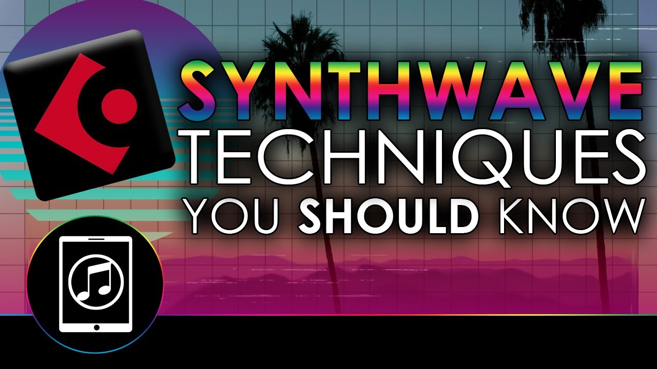 4 Synthwave Techniques You Should Know