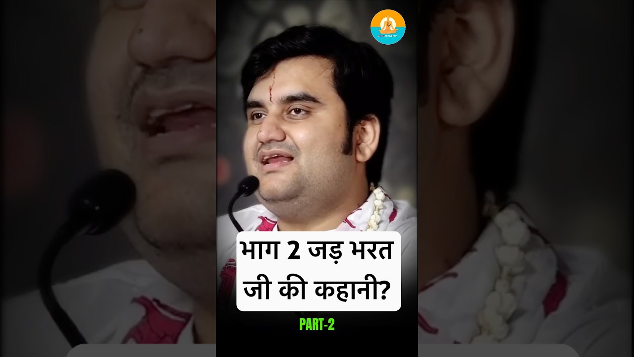 Part Two story of Jad Bharat ji?