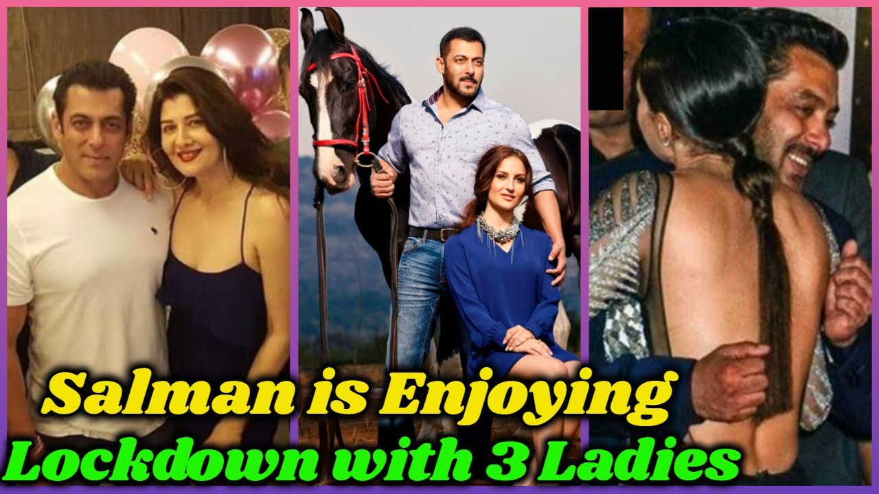 Salman Khan is with 3 Girlfriends in His Farmhouse in This Lockdown