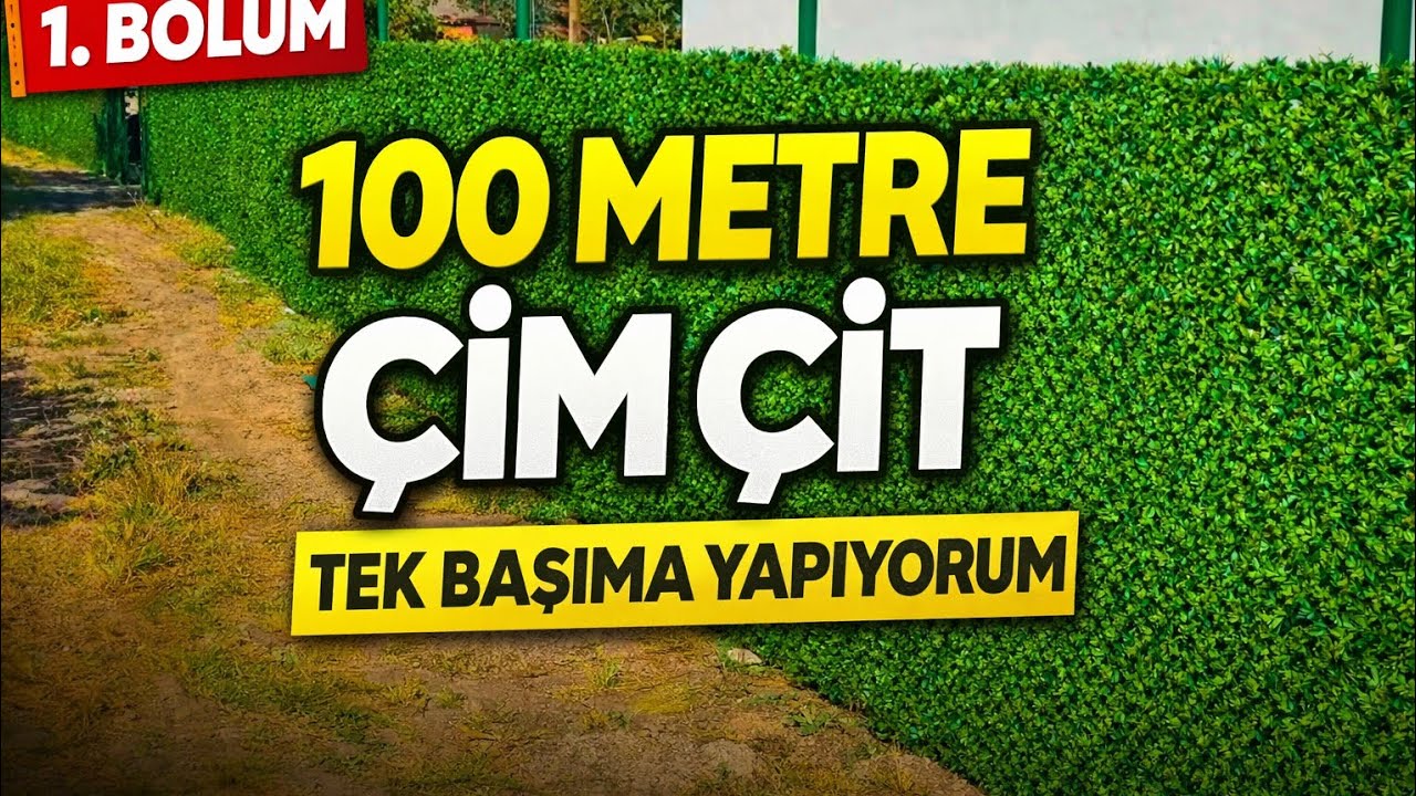 BAHÇEME 100 METRE ÇİM ÇİT YAPIMI VE MALİYETİ