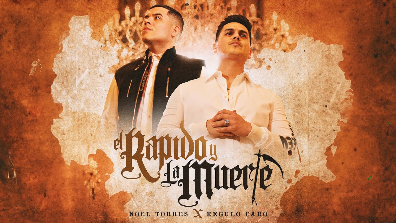 Régulo Caro x Noel Torres  El Rápido Y La Muerte [Video Musical]