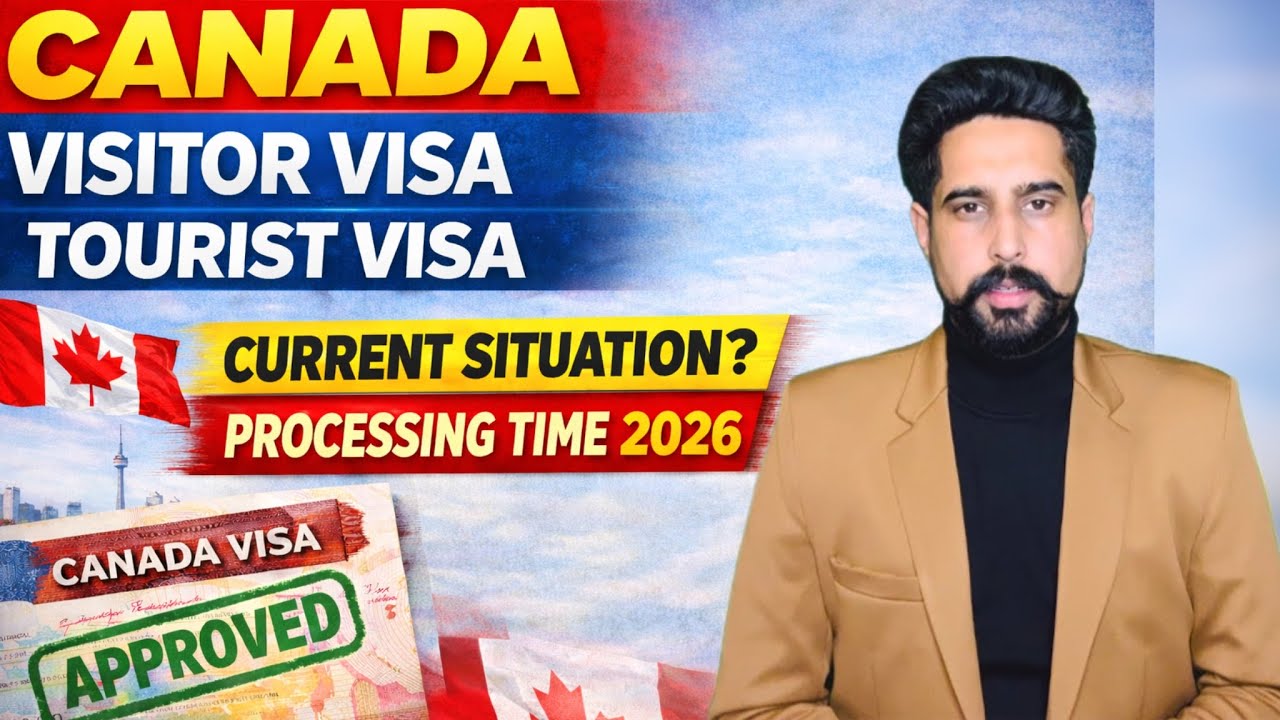Canada Visitor Visa & Tourist Visa 2026 | Current Situation & Latest Processing Time