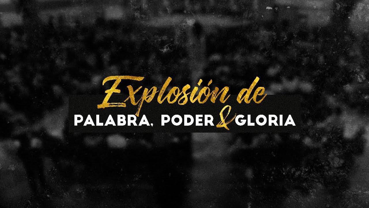 Campaña Explosión de Palabra Poder y Gloria - Martes AM sesión 1 -Pst Joey Hamlin /5/12/2017