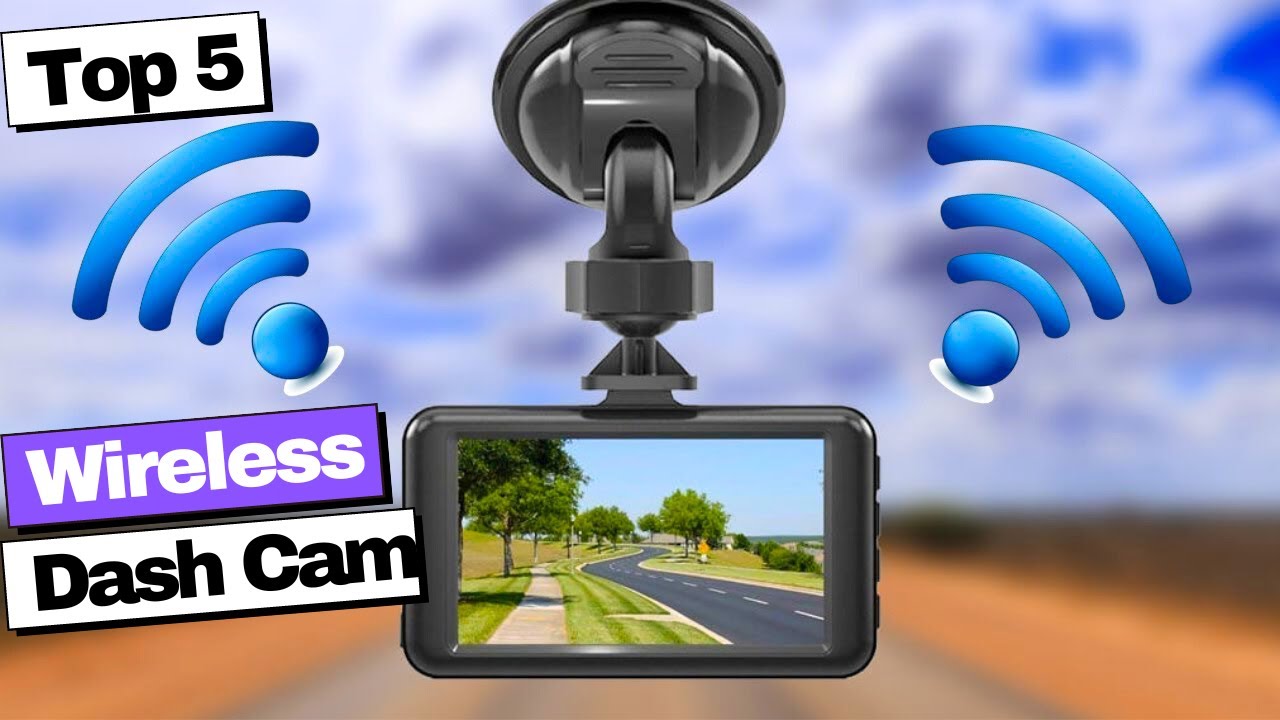 Best Wireless Dash Cam 2023
