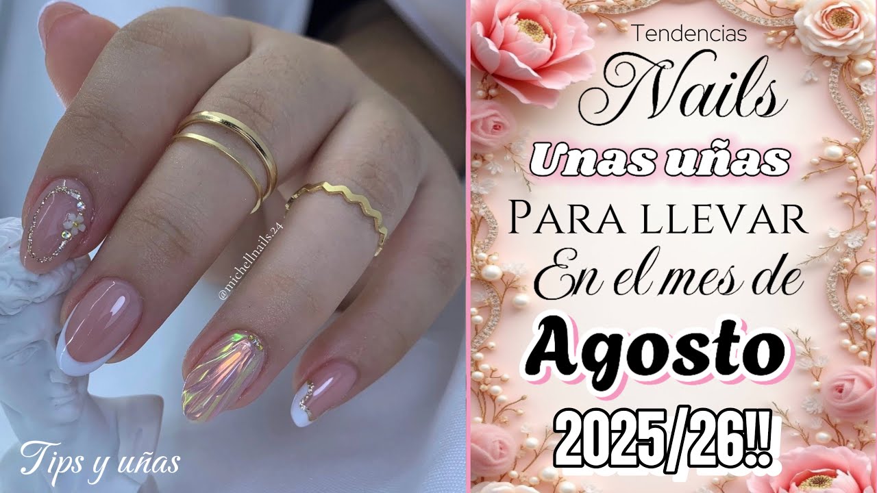 Diseños DE UÑAS Para AGOSTO 2025/2026 NAILS TENDENCIAS DE MODA tips y uñas 💅