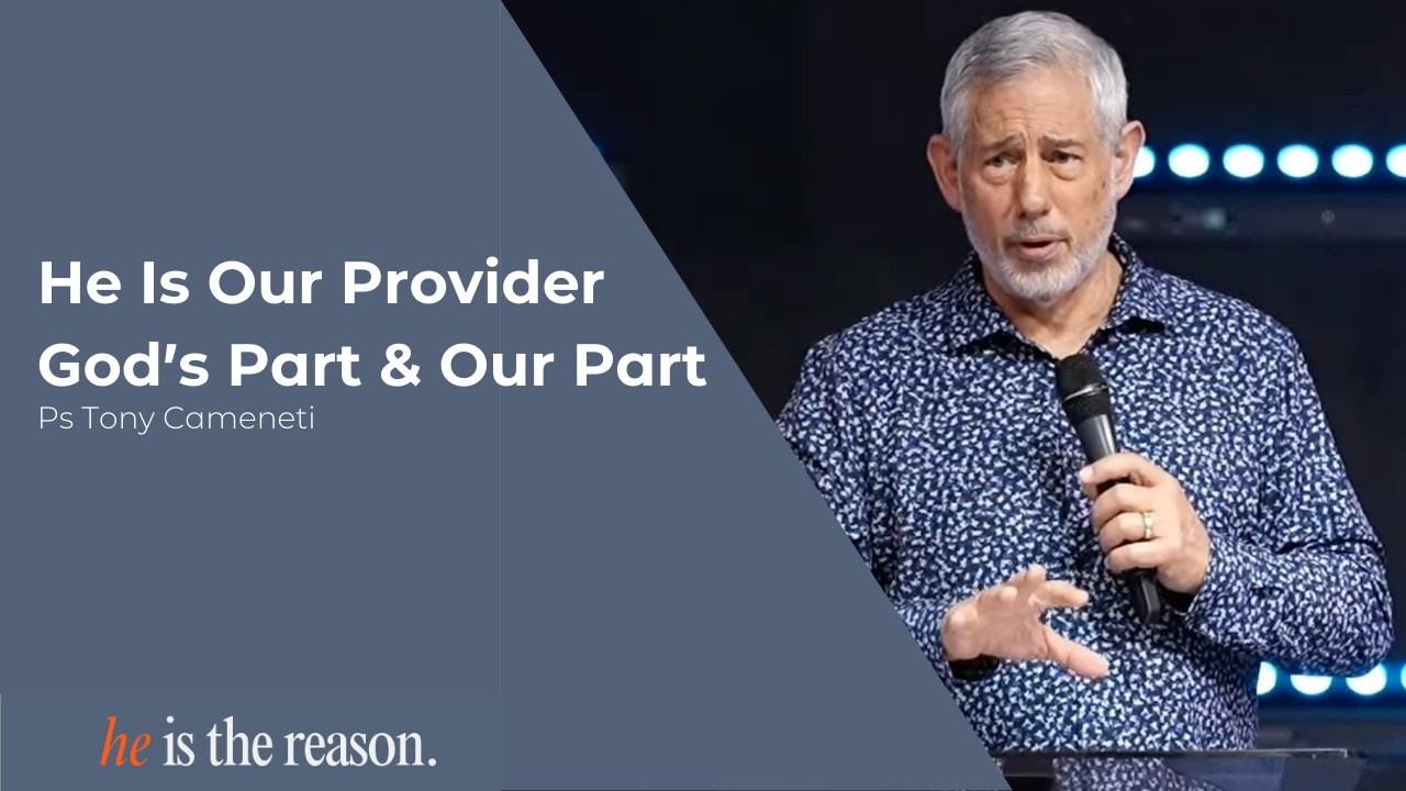He is our Provider - God's Part & Our Part | Ps Tony Cameneti | Rhema Family Church