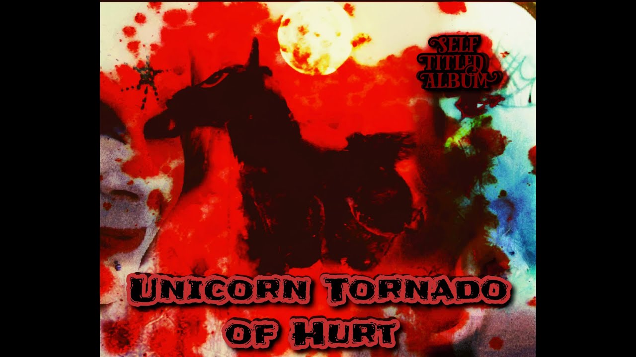 Self Titled Album Unicorn Tornado of Hurt Official Music Video