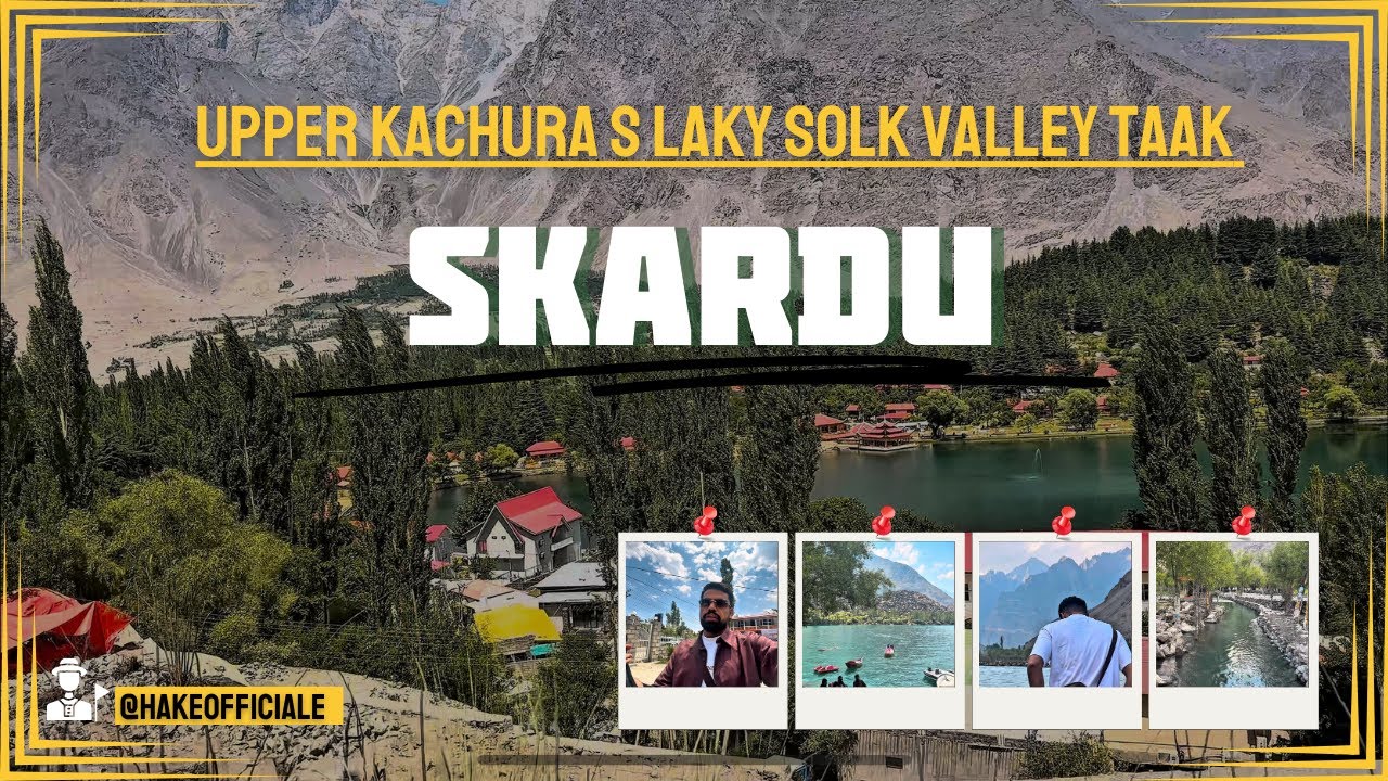 Skardu Sy Agey bhi thora sa  🚙 | Upper Kachura, Solk Valley, Hiking  | TTY-7 Episode 05