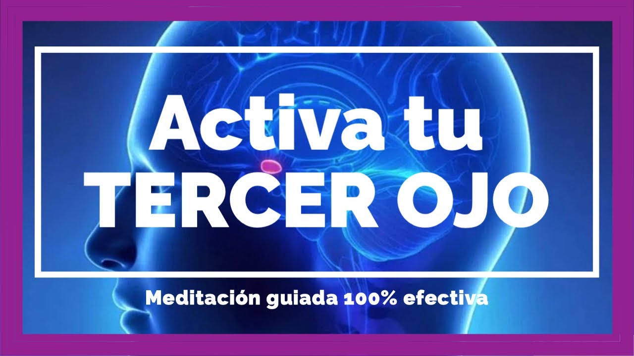 👁MEDITACIÓN guiada para ACTIVAR la GLÁNDULA PINEAL (Tercer Ojo, Ajna). 100% EFECTIVA.