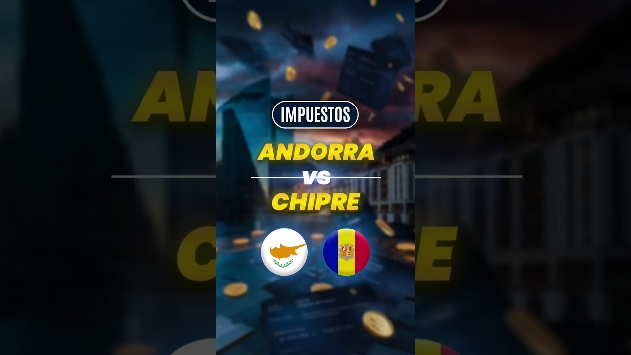 Impuestos en 🇦🇩 ANDORRA vs CHIPRE 🇨🇾 #andorra #impuestos #espa&ntilde;a #hacienda #emprendimiento  #negocio